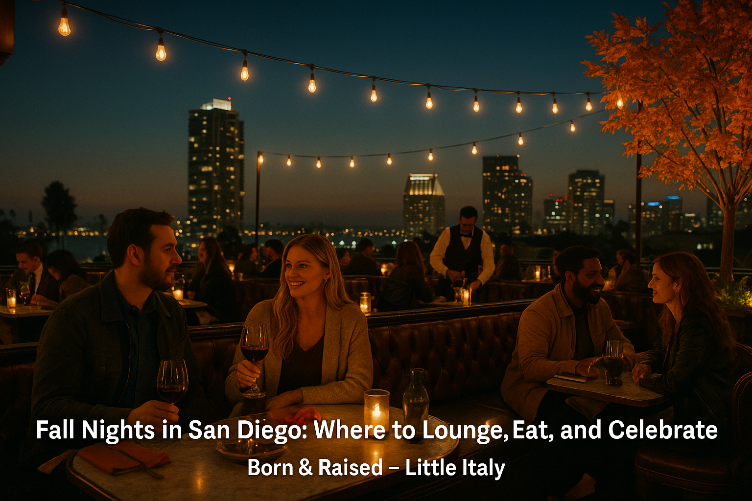 Fall Nights in San Diego: Where to Lounge, Eat, and Celebrate
