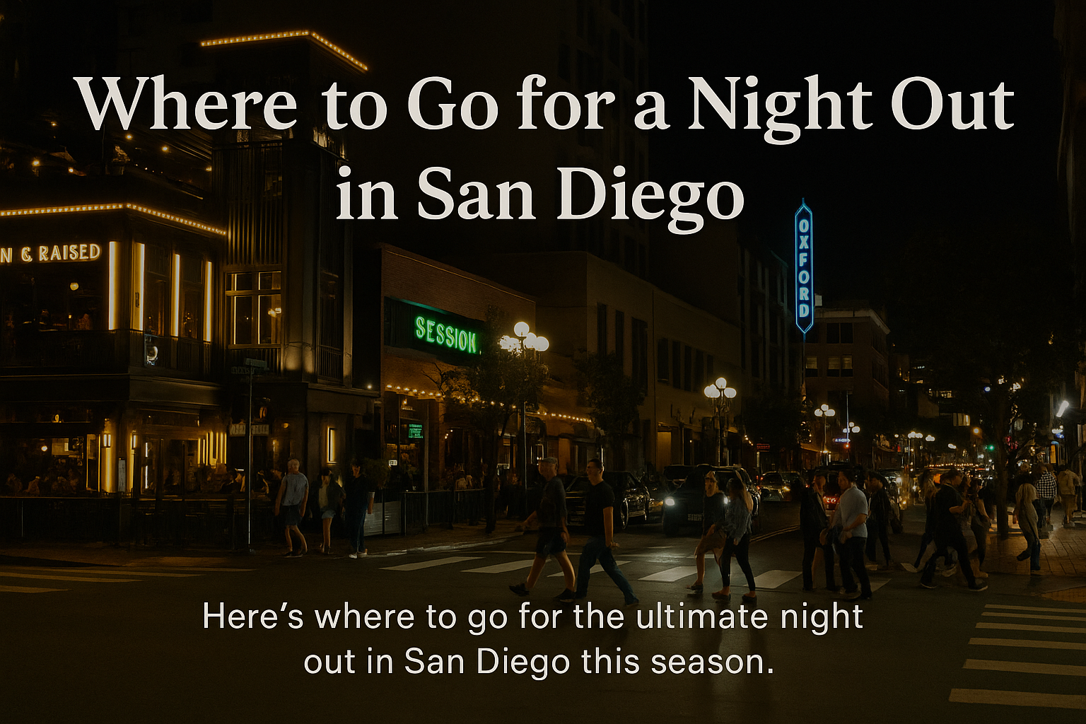 Where to Go for a Night Out in San Diego
