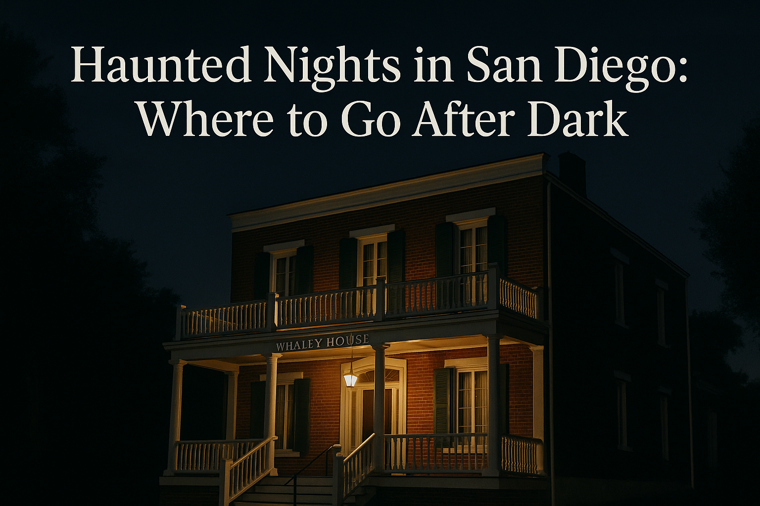 Haunted Nights in San Diego: Where to Go After Dark